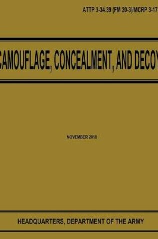 Cover of Camouflage, Concealment, and Decoys (ATTP 3-34.39)