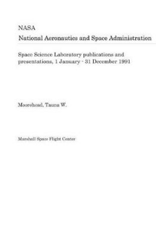 Cover of Space Science Laboratory Publications and Presentations, 1 January - 31 December 1991