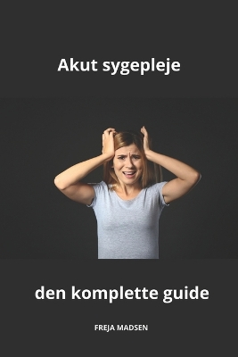 Cover of Akut sygepleje den komplette guide