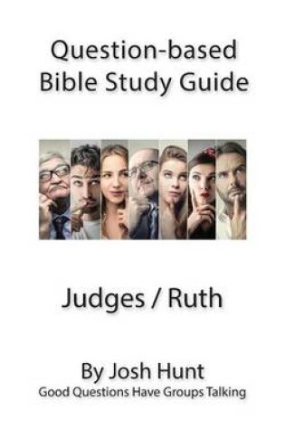 Cover of Question-based Bible Study Guide -- Judges / ruth