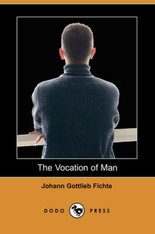 Cover of The Vocation of Man (Dodo Press)