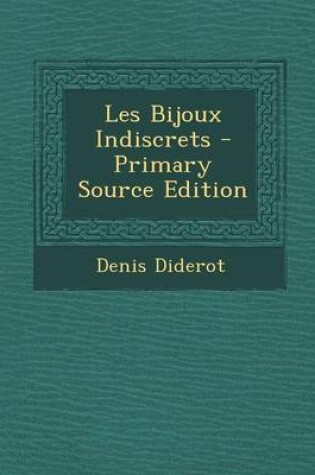 Cover of Les Bijoux Indiscrets - Primary Source Edition