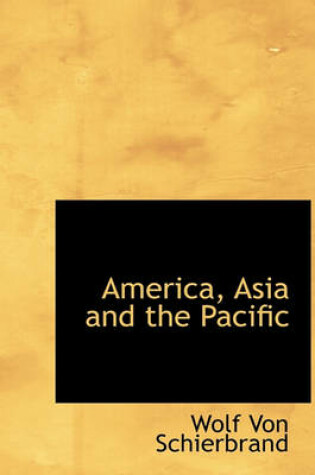 Cover of America, Asia and the Pacific