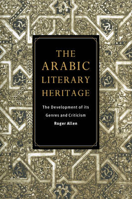 Book cover for The Arabic Literary Heritage