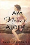 Book cover for I Am Never Alone