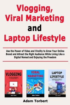 Book cover for Vlogging, Viral Marketing and Laptop Lifestyle