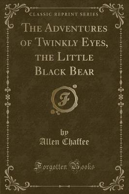 Book cover for The Adventures of Twinkly Eyes, the Little Black Bear (Classic Reprint)