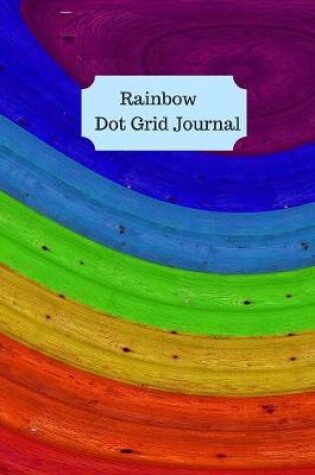 Cover of Rainbow Dot Grid Journal