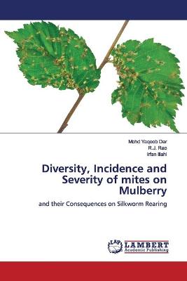 Book cover for Diversity, Incidence and Severity of mites on Mulberry