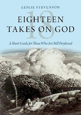 Book cover for Eighteen Takes on God