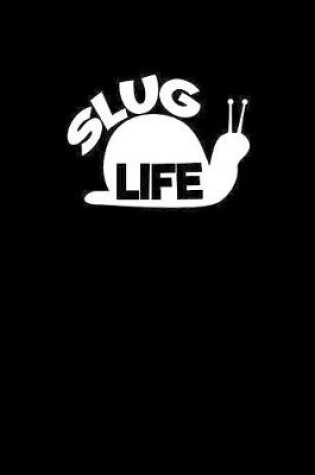 Cover of Slug life