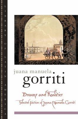 Book cover for Dreams and Realities: Selected Fiction of Juana Manuela Gorriti. Library of Latin America