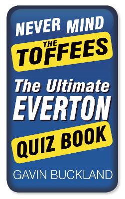 Book cover for Never Mind The Toffees