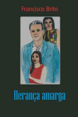 Cover of Heranca Amarga