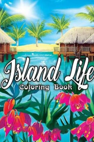 Cover of Island Life Coloring Book