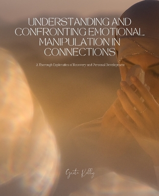 Book cover for Understanding and Confronting Emotional Manipulation in Connections