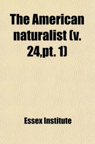 Cover of The American Naturalist (Volume 24, PT. 1)