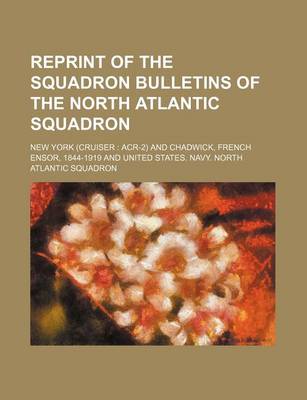 Book cover for Reprint of the Squadron Bulletins of the North Atlantic Squadron