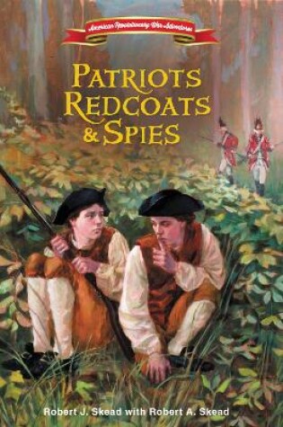 Cover of Patriots, Redcoats and Spies