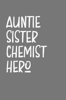 Book cover for Aunt Sister Chemist Hero