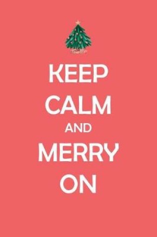 Cover of Keep Calm And Merry On