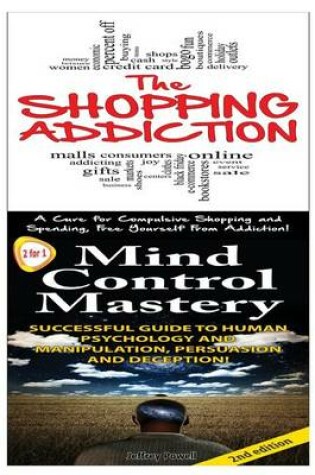 Cover of The Shopping Addiction & Mind Control Mastery