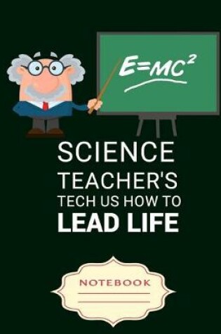 Cover of Science Teacher's Tech Us How to Lead Life