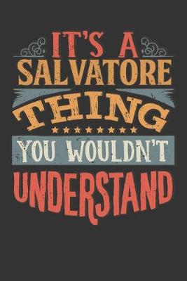 Book cover for Its A Salvatore Thing You Wouldnt Understand