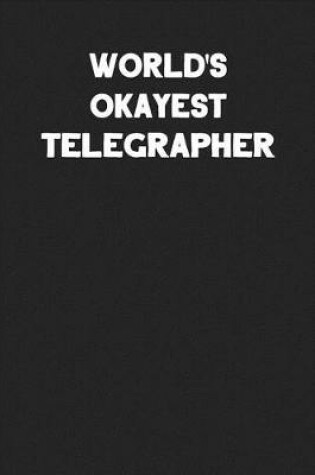 Cover of World's Okayest Telegrapher