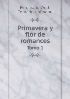 Book cover for Primavera y flor de romances Tomo 1