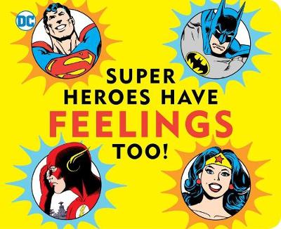 Cover of Super Heroes Have Feelings Too
