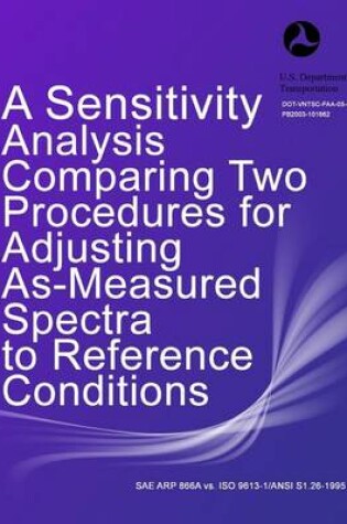 Cover of A Sensitivity Analysis Comparing Two Procedures for Adjusting As-Measured Spectra to Reference Conditions