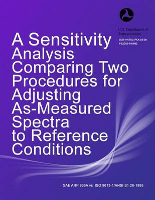 Book cover for A Sensitivity Analysis Comparing Two Procedures for Adjusting As-Measured Spectra to Reference Conditions