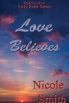 Book cover for Love Believes