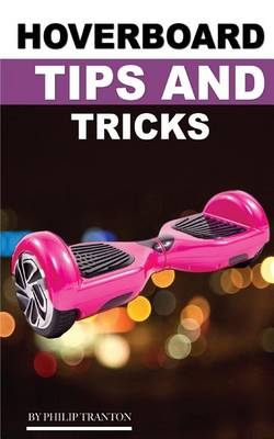 Book cover for Hover Board Tips and Tricks