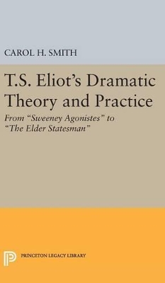 Book cover for T.S. Eliot's Dramatic Theory and Practice