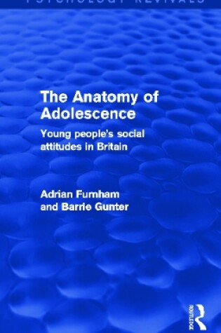 Cover of The Anatomy of Adolescence (Psychology Revivals)