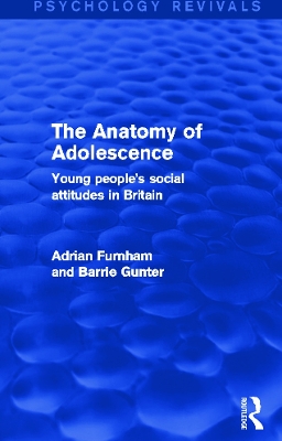 Book cover for The Anatomy of Adolescence (Psychology Revivals)