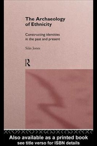 Cover of The Archaeology of Ethnicity