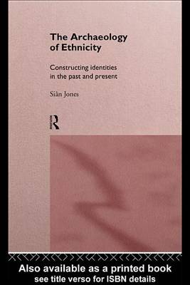 Book cover for The Archaeology of Ethnicity