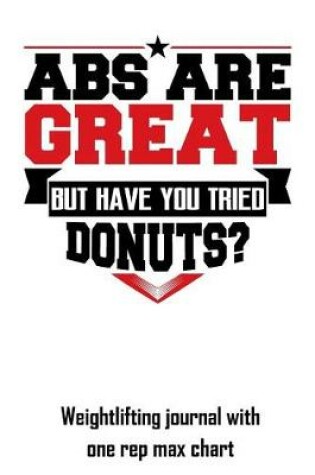 Cover of ABS Are Great But Have You Tried Donuts?