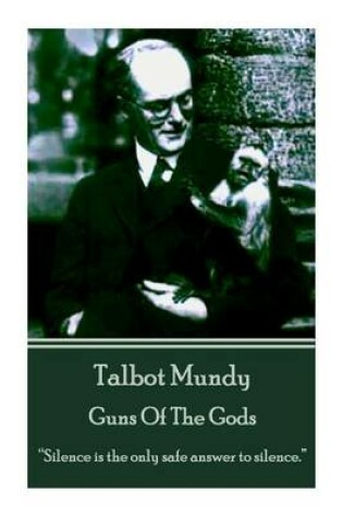 Cover of Talbot Mundy - Guns Of The Gods