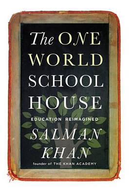 The One World Schoolhouse by Salman Khan
