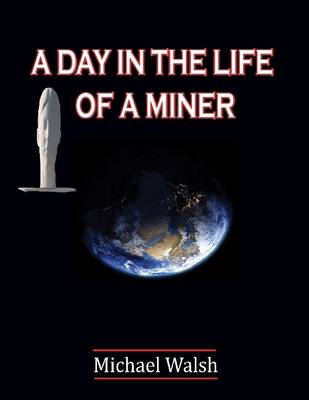 Book cover for A Day in the Life of a Miner