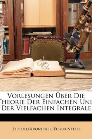 Cover of Vorlesungen Uber Die Theorie Der Einfachen Und Der Vielfachen Integrale