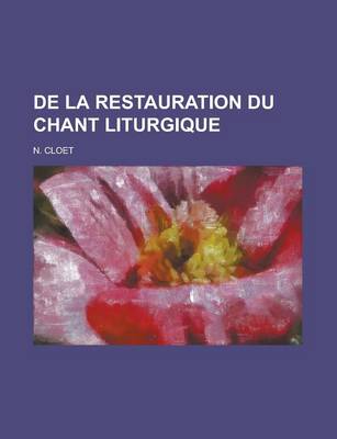 Book cover for de La Restauration Du Chant Liturgique