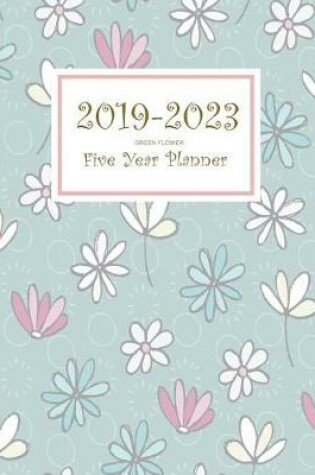 Cover of 2019-2023 Green Flower Five Year Planner