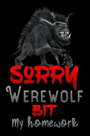 Cover of sorry werewolf bit my homework x