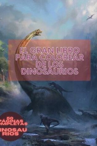 Cover of El gran libro para colorear de los dinosaurios