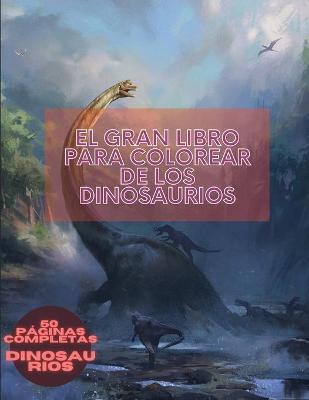 Book cover for El gran libro para colorear de los dinosaurios